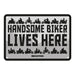 Oxford Garage Metal Sign: Handsome Biker Lives Here